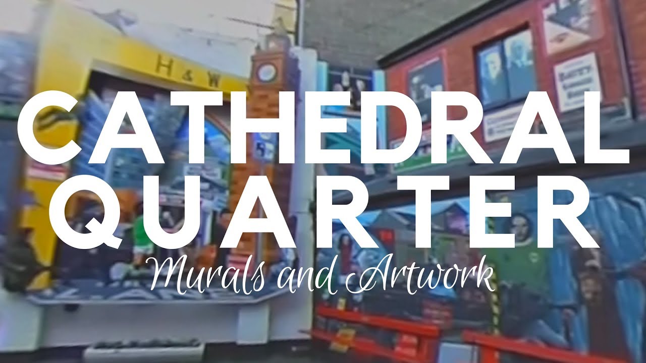 Cathedral Quarter Belfast - Murals and Artwork - 360 Video