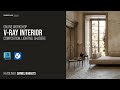 V-RAY INTERIOR RENDERING | 3Ds Max Free Workshop
