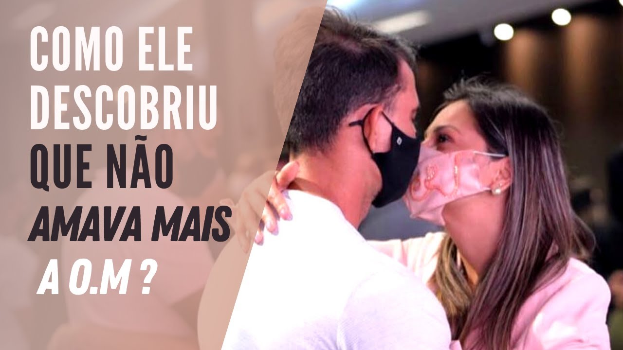 COMO ELE DESCOBRIU QUE NÃO AMAVA A OM #casamentorestaurado#restauracao#casamento