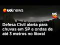 Defesa Civil alerta para chuvas fortes e ondas de até 3 metros em São Paulo
