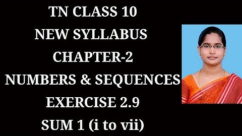 10th maths Ch-2 Numbers and Sequences| Exercise-2.9 (1st sum)| Samacheer One plus One channel