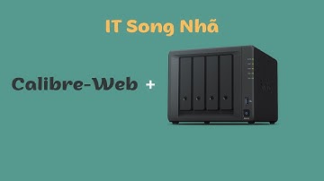 Hướng Dẫn Cài Đặt Calibre-Web trên NAS Synology