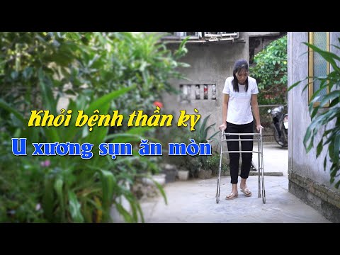 Khỏi bệnh thần kỳ: U xương sụn ăn mòn