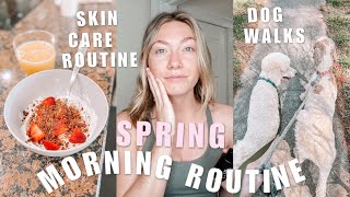 SPRING MORNING ROUTINE WITH 6 DOGS | MY SKIN CARE ROUTINE, GETTING PRODUCTIVE & DOG WALKS