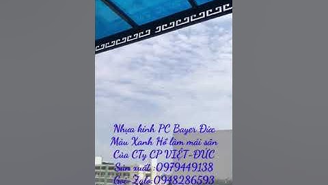 CTY CP TẤM LỢP VIỆT-ĐỨC & CTY-TNHH-TMPT-DV THANH HUYỀN:  CHUYÊN SX TẤM LỢP POLYCARBONATE & COMPOSITE