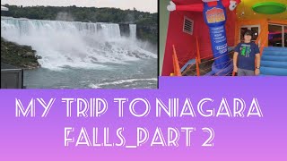 My Niagara Falls Trip - Part 2
