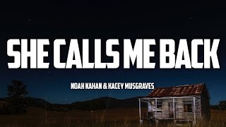 Noah Kahan & Kacey Musgraves - She Calls Me Back (Lyrics)