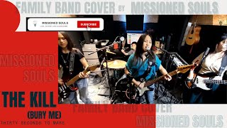 The Kill (Bury Me) - Thirty Seconds to Mars | MISSIONED SOULS - Family Band cover