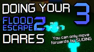 Doing YOUR Flood Escape 2 Dares (#3)