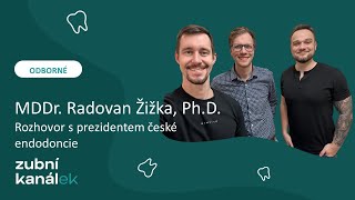 Prezident české endodoncie, MDDr. Radovan Žižka, PhD.