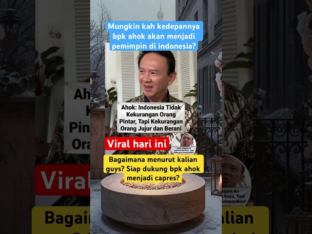 Bpk Ahok Akan Menjadi Presiden di indonesia? Bagaimana menurut kalian? #short #viral #fyp