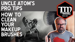 How to Clean Your 'Hobby' Makeup Brushes  Uncle Atom's Pro Tips