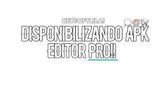 ⋆ִׁ🌷֪𐑺⃘  𝐃isponibilizando APK EDITOR PRO!! screenshot 4