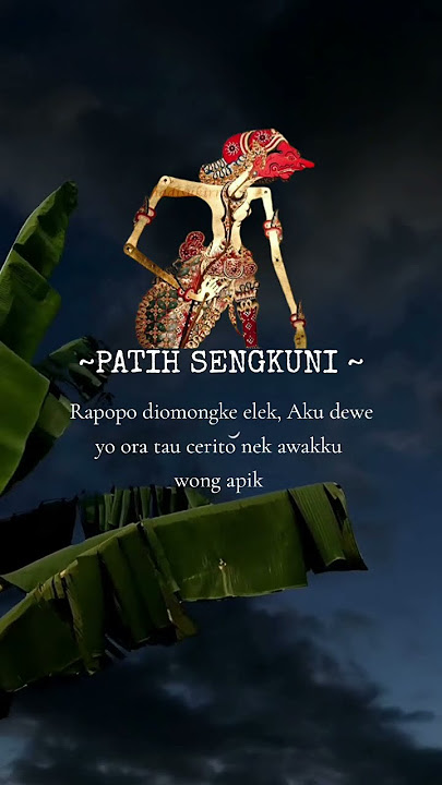 Story WA Bahasa Jawa, Sengkuni #katakatabijakbahasajawa #katakatabijakjawa #quotes #wayangkulit