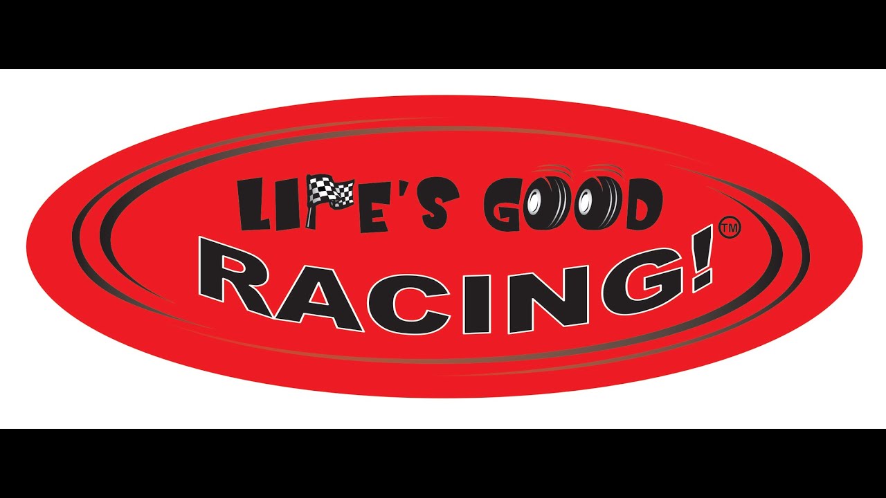 Life's Good Racing - Customer Review