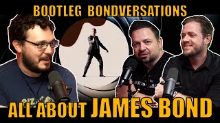 Bondversations: The Bootleg Crew on James Bond