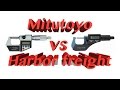 Mitutoyo VS Harbor Freight ....The Digital Micrometer show down