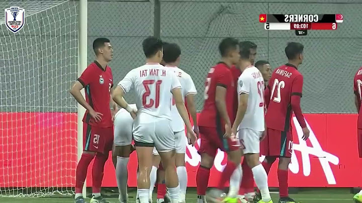 Highlights: Singapore - Việt Nam | Chiến thắng tuyệt đối điện ảnh, Xuân Son chói sáng