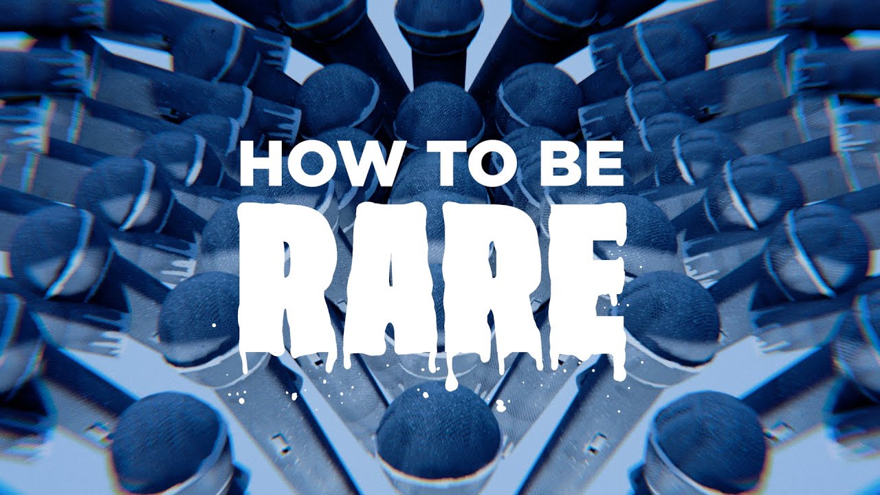 HOW TO BE RARE - YouTube
