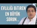 Dr. Zafer Akıncı uyardı! Evlilikleri bitiren en büyük sorun...