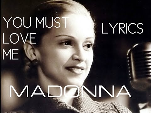 You Must Love Me (Evita)  Madonna ~ Lyrics