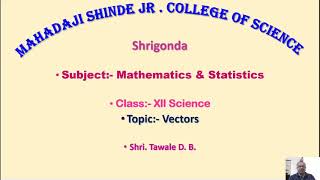 Xll Sci. Maths-l ( Vectors ) ppt no.12
