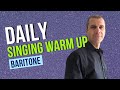 Daily singing warm up  baritone range