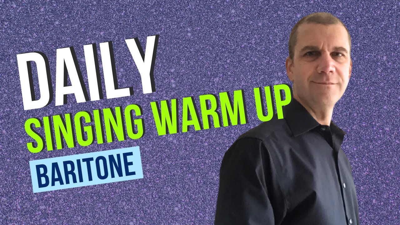 Daily Singing Warm Up Baritone Range YouTube