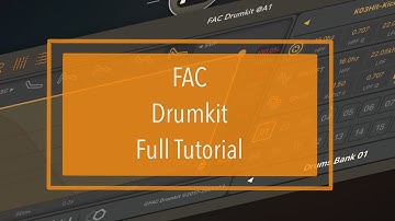 FAC Drumkit - Full Tutorial