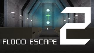 Roblox Flood Escape 2 (Test Map) - Sanctuary (Insane)(Multiplayer)