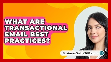 What Are Transactional Email Best Practices? - BusinessGuide360.com