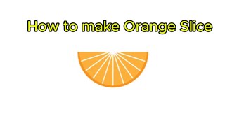 How to make Orange Slice  Adobe illustrator 220224