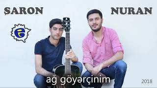 Nuran Ft Sharon - Ag Goyercinim 2018