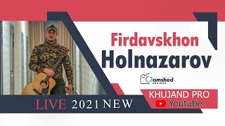 Firdavskhon Holnazarov живой голос 2021 #Tajikistan #Dushanbe #khujand #sugd