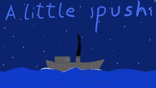 A little push | A really short animation