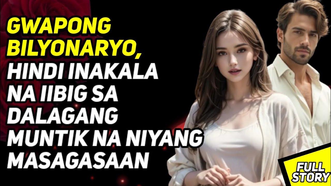 BILYONARYONG BINATA NAPAIBIG SA DALAGANG MUNTIK NA NIYANG MASAGASAAN / TAGALOG STORY