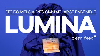 Pedro Melo Alves' Omniae Large Ensemble - Lumina (Clean Feed)