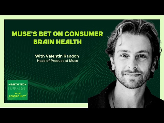 Muse’s Bet on Consumer Brain Health with Valentin Randon