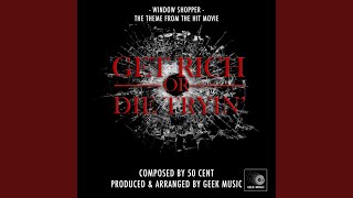 Get Rich Or Die Tryin' - Window Shopper - Main Theme - Geek Music