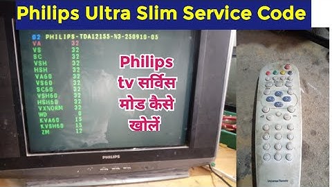 Philips Ultra Slim tv service code | Philips Ultra Slim service mode कैसे खोलें