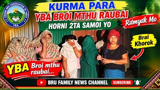 Kurma para YBA raubai ramyak mo broi sikhla rau horni 2  kla raubai mela thang ni hing mo maiyak ha 