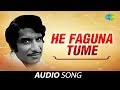 He faguna tume audio song  oriya song  akshay mohanty