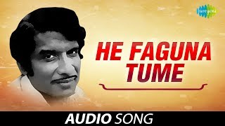 Video thumbnail of "He Faguna Tume Audio Song | Oriya Song | Akshay Mohanty"