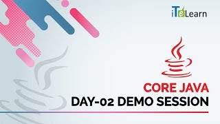 Core Java Day-02 Demo Session - iTelearn
