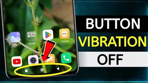 How To Off Navigation Button Vibration | navigation button vibration | keyboard vibration off