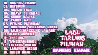 LAGU TARLING PILIHAN || BARENG EMANE ||