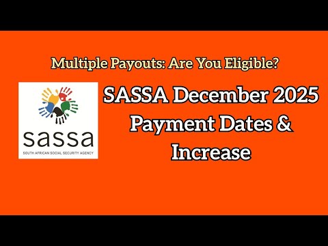 SASSA December 2025 Payment Dates Increase Multiple Payouts Are You Eligible