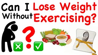 Can i lose weight without exercising? one of the most common question
get asked by many people, who are aiming for loss. exercising, no
doubt is hig...