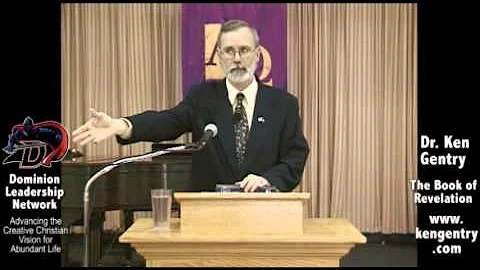 Ken Gentry: Understanding the Book of Revelation -...