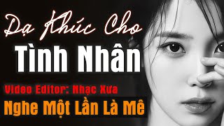 Dạ Khúc Cho Tình Nhân – Nhạc Xưa Tình Ca Nghe 1 Lần Là Mê |Dòng Nhạc Tình Ca Hải Ngoại Bất Hủ Để Đời